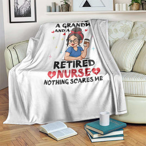 Funny Retirement Throw Blanket I Am A Mom And A Grandma And A Retired Nurse Nothing Scares Me TS14 Print Your Wear