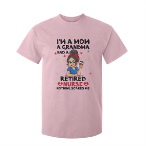 Funny Retirement T Shirt For Kid I Am A Mom And A Grandma And A Retired Nurse Nothing Scares Me TS14 Light Pink Print Your Wear