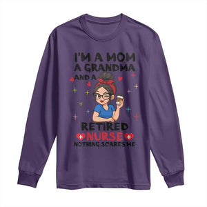 Funny Retirement Long Sleeve Shirt I Am A Mom And A Grandma And A Retired Nurse Nothing Scares Me TS14 Purple Print Your Wear