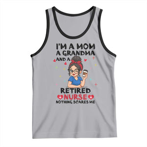 Funny Retirement Tank Top I Am A Mom And A Grandma And A Retired Nurse Nothing Scares Me TS14 Athletic Heather Black Print Your Wear