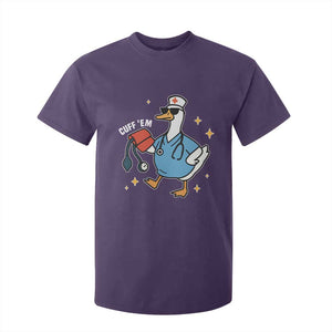 Cuff 'Em ER Nurse T Shirt For Kid Funny Silly Goose Meme TS14 Purple Print Your Wear