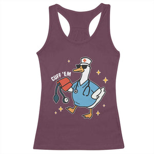 Cuff 'Em ER Nurse Racerback Tank Top Funny Silly Goose Meme TS14 Maroon Print Your Wear