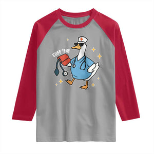 Cuff 'Em ER Nurse Raglan Shirt Funny Silly Goose Meme TS14 Sport Gray Red Print Your Wear