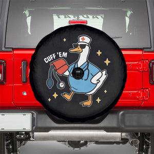 Cuff 'Em ER Nurse Spare Tire Cover Funny Silly Goose Meme TS14 Black Print Your Wear