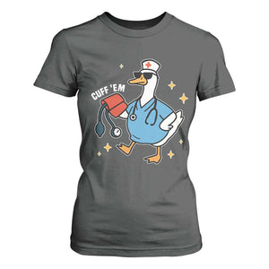 Cuff 'Em ER Nurse T Shirt For Women Funny Silly Goose Meme TS14 Dark Heather Print Your Wear