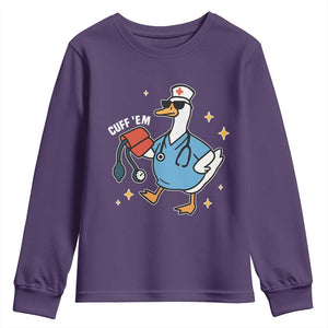 Cuff 'Em ER Nurse Youth Sweatshirt Funny Silly Goose Meme TS14 Purple Print Your Wear