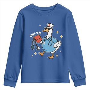 Cuff 'Em ER Nurse Youth Sweatshirt Funny Silly Goose Meme TS14 Royal Blue Print Your Wear