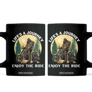 Motorcycle Bigfoot Sasquatch Coffee Mug Life Is A Journey Enjoy The Ride TS14 Black Print Your Wear