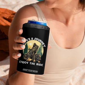 Motorcycle Bigfoot Sasquatch 4 in 1 Can Cooler Tumbler Life Is A Journey Enjoy The Ride TS14 Print Your Wear