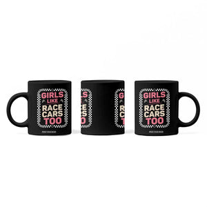 Racing Girl Coffee Mug Girls Like Race Cars Too TS14 Print Your Wear