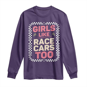 Racing Girl Long Sleeve Shirt Girls Like Race Cars Too TS14 Purple Print Your Wear