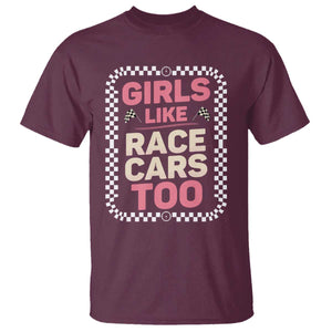 Racing Girl T Shirt Girls Like Race Cars Too TS14 Maroon Print Your Wear