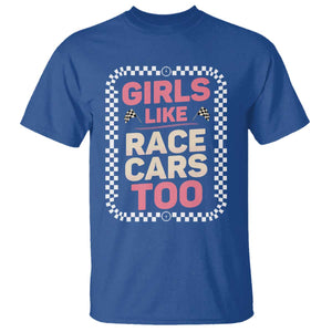 Racing Girl T Shirt Girls Like Race Cars Too TS14 Royal Blue Print Your Wear