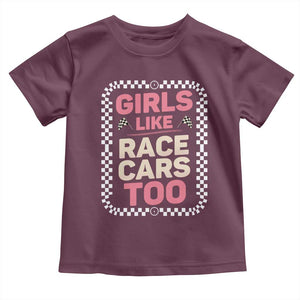Racing Girl Toddler T Shirt Girls Like Race Cars Too TS14 Maroon Print Your Wear