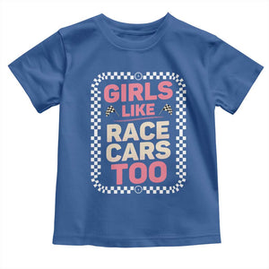 Racing Girl Toddler T Shirt Girls Like Race Cars Too TS14 Royal Blue Print Your Wear