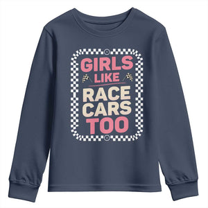 Racing Girl Youth Sweatshirt Girls Like Race Cars Too TS14 Navy Print Your Wear