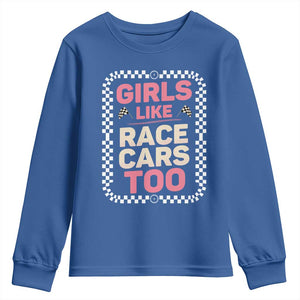 Racing Girl Youth Sweatshirt Girls Like Race Cars Too TS14 Royal Blue Print Your Wear