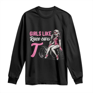 Racing Car Girl Long Sleeve Shirt Girls Like Race Cars Too TS14 Black Print Your Wear