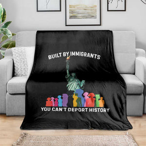 Immigrant Rights Throw Blanket Built by Immigrants You Can Not Deport History TS14 Print Your Wear