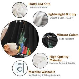 Immigrant Rights Throw Blanket Built by Immigrants You Can Not Deport History TS14 Print Your Wear