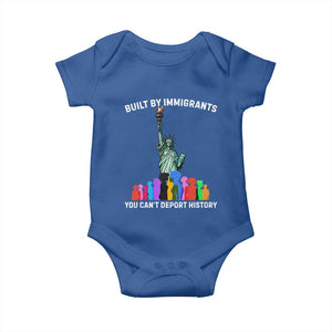 Immigrant Rights Baby Onesie Built by Immigrants You Can Not Deport History TS14 Royal Blue Print Your Wear