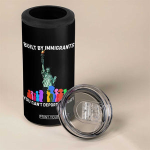 Immigrant Rights 4 in 1 Can Cooler Tumbler Built by Immigrants You Can Not Deport History TS14 Print Your Wear