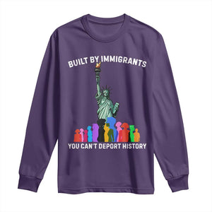Immigrant Rights Long Sleeve Shirt Built by Immigrants You Can Not Deport History TS14 Purple Print Your Wear