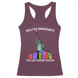 Immigrant Rights Racerback Tank Top Built by Immigrants You Can Not Deport History - Print Your Wear