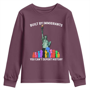 Immigrant Rights Youth Sweatshirt Built by Immigrants You Can Not Deport History TS14 Maroon Print Your Wear