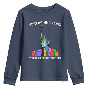 Immigrant Rights Youth Sweatshirt Built by Immigrants You Can Not Deport History TS14 Navy Print Your Wear