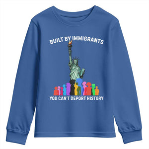 Immigrant Rights Youth Sweatshirt Built by Immigrants You Can Not Deport History TS14 Royal Blue Print Your Wear