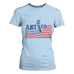 Antifa Fascism Patriotic T Shirt For Women Antifascist Statue of Liberty TS14 Light Blue Print Your Wear