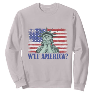 Funny American Sweatshirt Statue of Liberty WTF USA Freedom Satire TS14 Ice Gray Print Your Wear