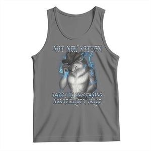 Not Now Kitten Daddy Increasing Shareholder Value Tank Top Funny Werewolf Meme Sarcastic TS14 Black Heather Print Your Wear
