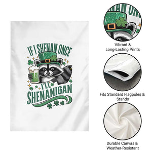 Funny St Patricks Day Raccoon Drinking Beer Garden Flag If I Shenan Once I'll Shenanigan TS14 Print Your Wear
