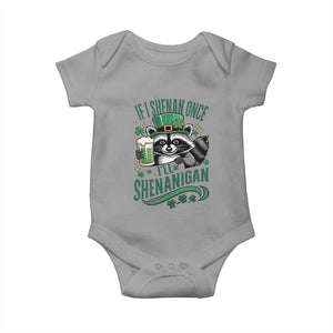Funny St Patricks Day Raccoon Drinking Beer Baby Onesie If I Shenan Once I'll Shenanigan TS14 Sport Gray Print Your Wear