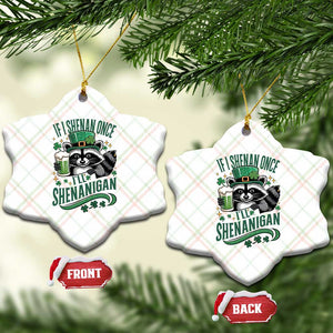 Funny St Patricks Day Raccoon Drinking Beer Ceramic Ornament If I Shenan Once I'll Shenanigan TS14 Print Your Wear