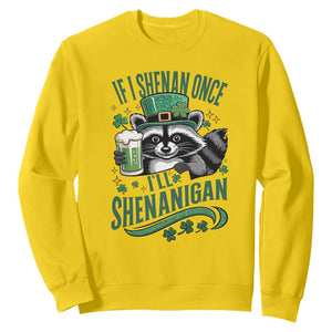 Funny St Patricks Day Raccoon Drinking Beer Sweatshirt If I Shenan Once I'll Shenanigan TS14 Daisy Print Your Wear