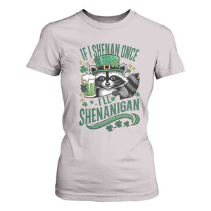 Funny St Patricks Day Raccoon Drinking Beer T Shirt For Women If I Shenan Once I'll Shenanigan TS14 Ice Gray Print Your Wear