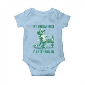 Cowboy Cat St Patrick Day Baby Onesie If I Shenan Once I'll Shenanigan TS14 Light Blue Print Your Wear