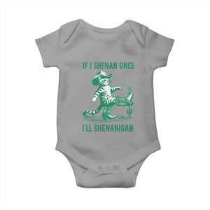 Cowboy Cat St Patrick Day Baby Onesie If I Shenan Once I'll Shenanigan TS14 Sport Gray Print Your Wear