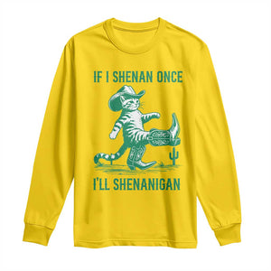 Cowboy Cat St Patrick Day Long Sleeve Shirt If I Shenan Once I'll Shenanigan TS14 Daisy Print Your Wear
