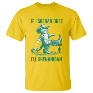Cowboy Cat St Patrick Day T Shirt If I Shenan Once I'll Shenanigan TS14 Daisy Print Your Wear