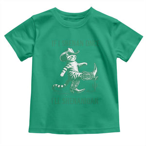 Cowboy Cat St Patrick Day Toddler T Shirt If I Shenan Once I'll Shenanigan TS14 Irish Green Print Your Wear