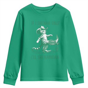 Cowboy Cat St Patrick Day Youth Sweatshirt If I Shenan Once I'll Shenanigan TS14 Irish Green Print Your Wear
