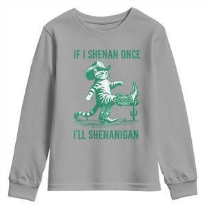Cowboy Cat St Patrick Day Youth Sweatshirt If I Shenan Once I'll Shenanigan TS14 Sport Gray Print Your Wear
