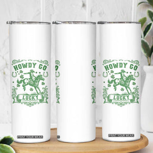 Cowboy St Patrick's Day Skinny Tumbler Howdy Go Lucky TS14 Print Your Wear