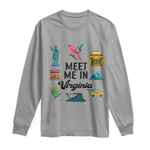 Meet Me in Virginia Long Sleeve Shirt Travel Souvenir East Coast State Pride TS14 Sport Gray Print Your Wear