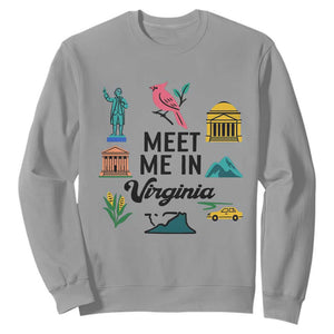 Meet Me in Virginia Sweatshirt Travel Souvenir East Coast State Pride TS14 Sport Gray Print Your Wear