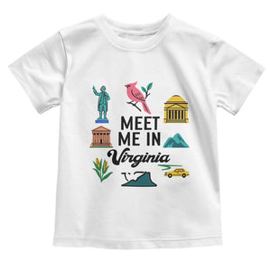 Meet Me in Virginia Toddler T Shirt Travel Souvenir East Coast State Pride TS14 White Print Your Wear